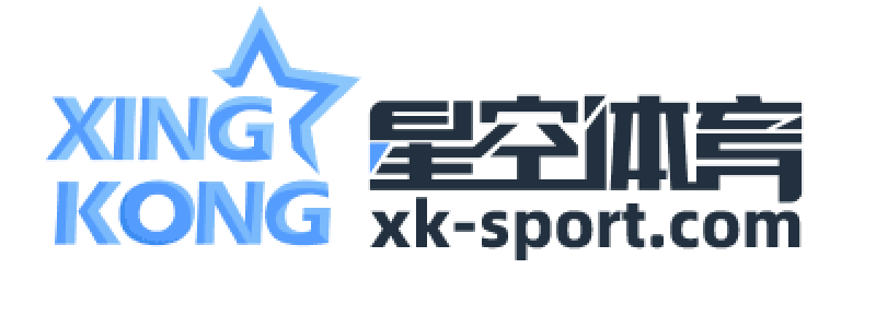 星空·体育(Xingkong)官方网站 - XINGKONG SPORTS